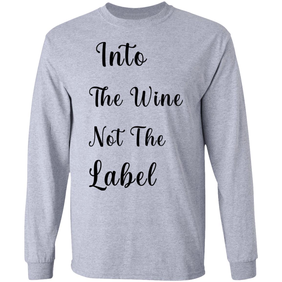 into the wine not the label t shirt hoodie sweatshirt - Teechipus