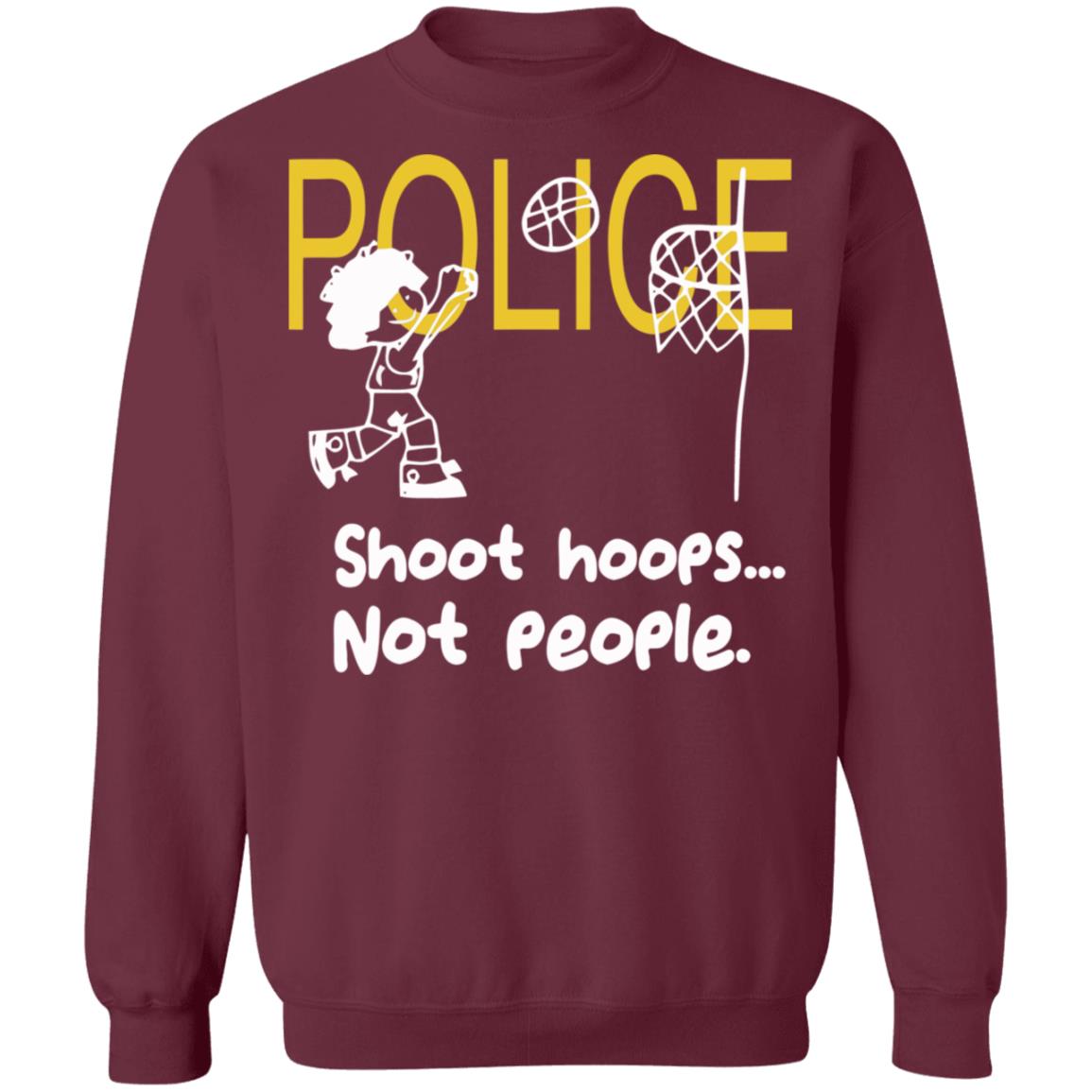 Shoot Hoops Not People Shirt Black Hoodie Sweatshirt - Teechipus
