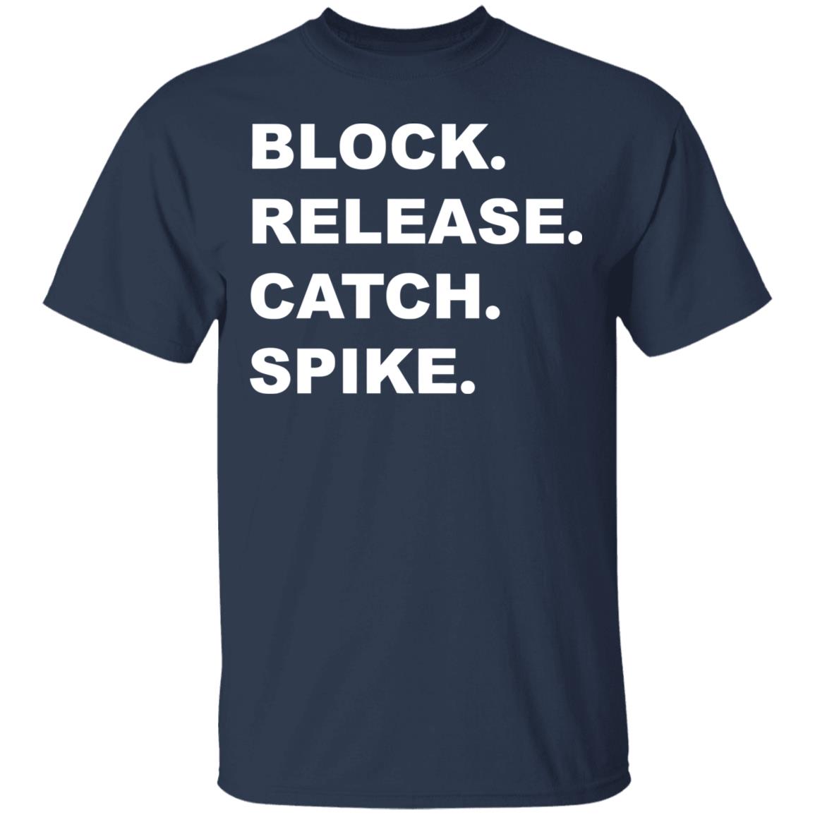 Block Release Catch Spike T Shirt Black Hoodie Swetshirt - Teechipus