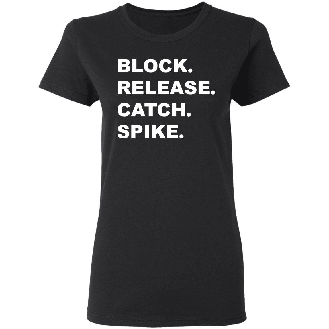 Block Release Catch Spike T Shirt Black Hoodie Swetshirt - Teechipus