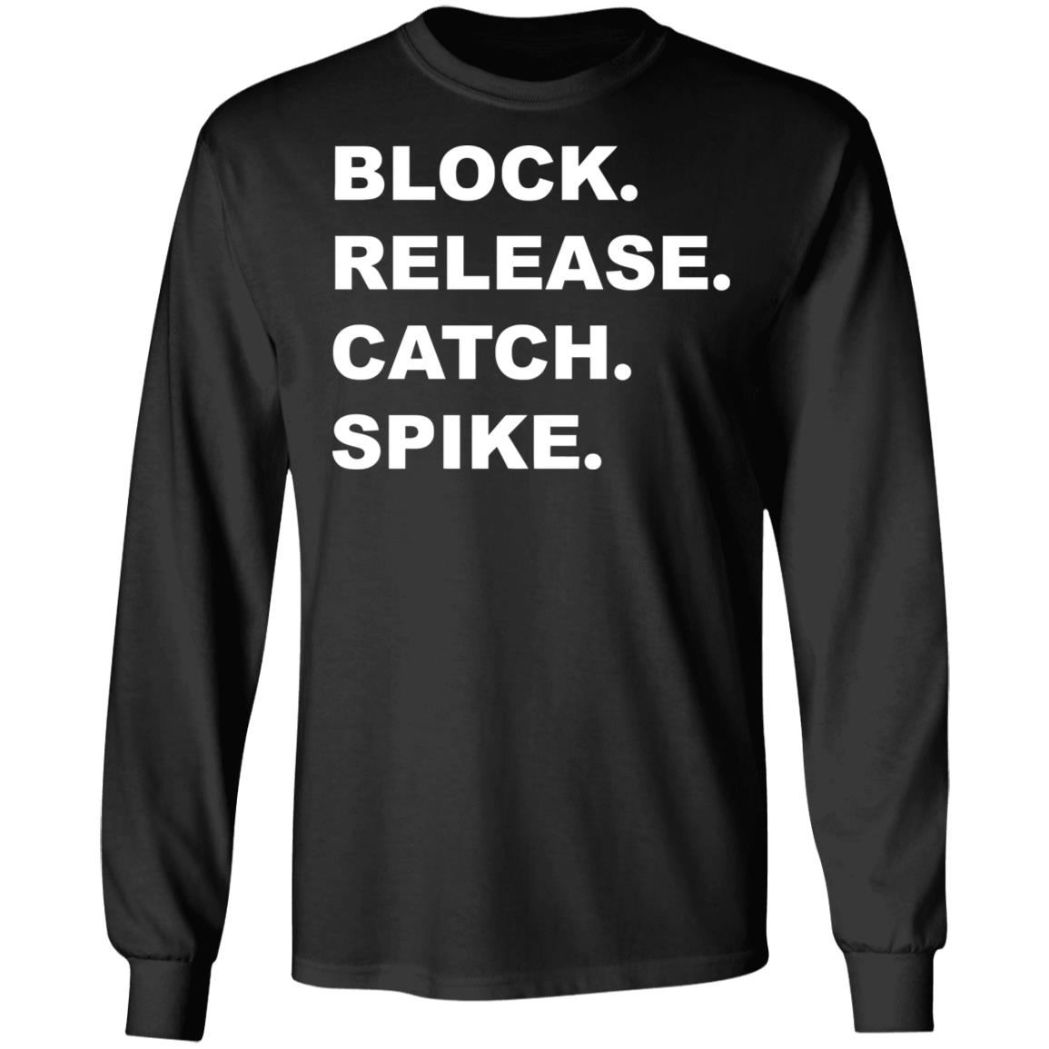Block Release Catch Spike T Shirt Black Hoodie Swetshirt - Teechipus