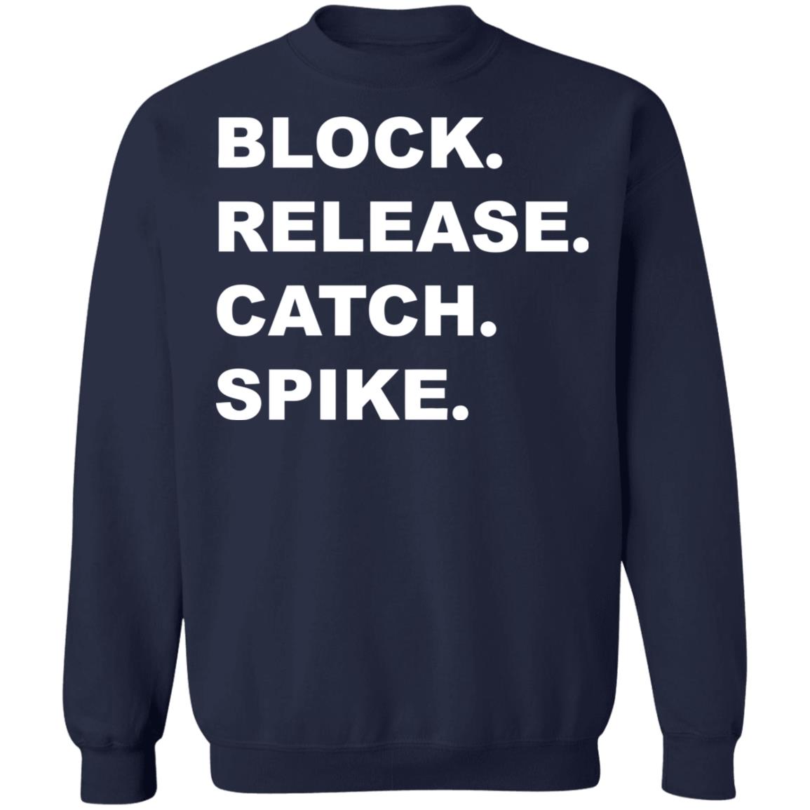 Block Release Catch Spike T Shirt Black Hoodie Swetshirt - Teechipus