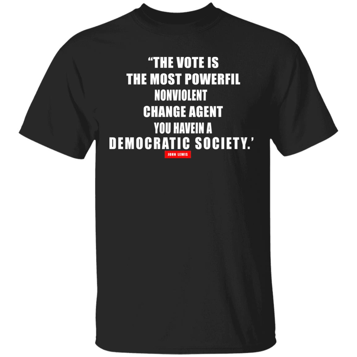 The vote is the most powerful nonviolent change agent shirt - Teechipus