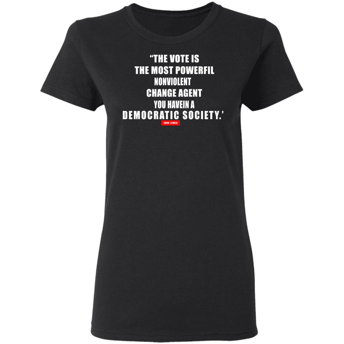 The vote is the most powerful nonviolent change agent shirt - Teechipus
