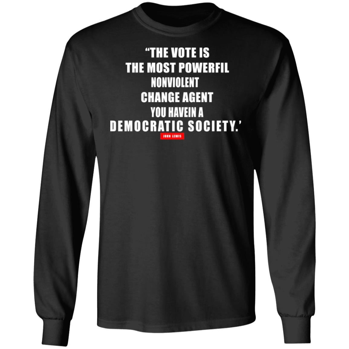 The vote is the most powerful nonviolent change agent shirt - Teechipus