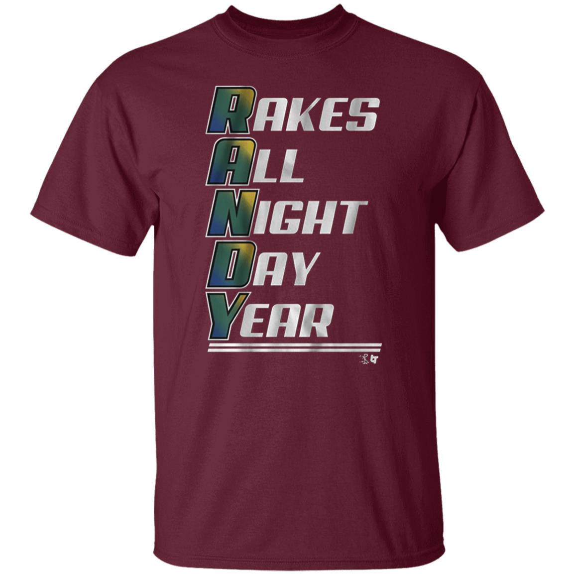 Randy Arozarena rakes all night day year t shirt hoodie sweatshirt - Teechipus