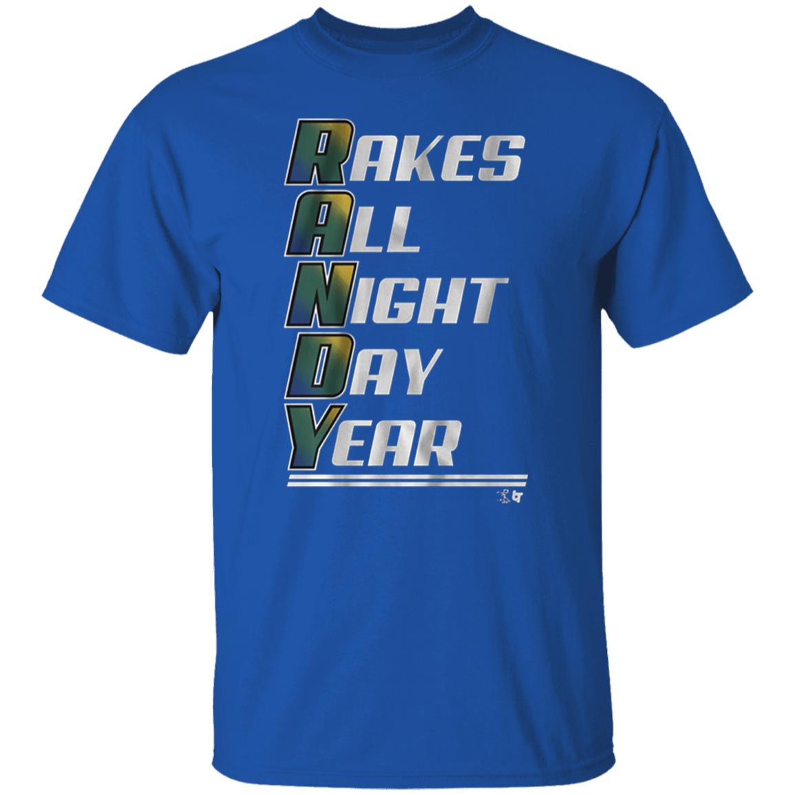 Randy Arozarena rakes all night day year t shirt hoodie sweatshirt - Teechipus