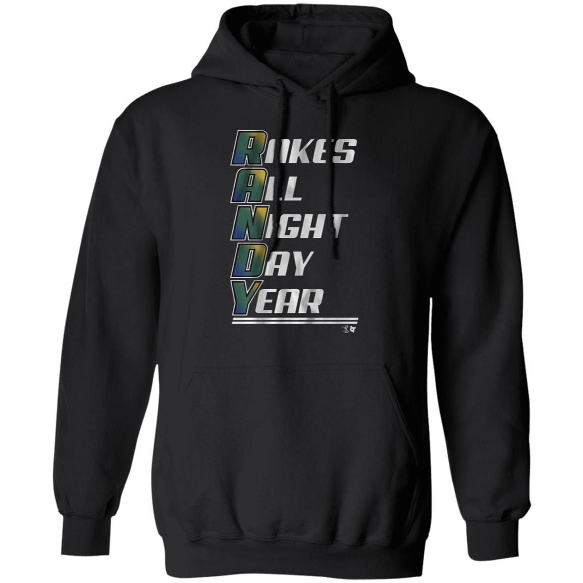 Randy Arozarena rakes all night day year t shirt hoodie sweatshirt - Teechipus