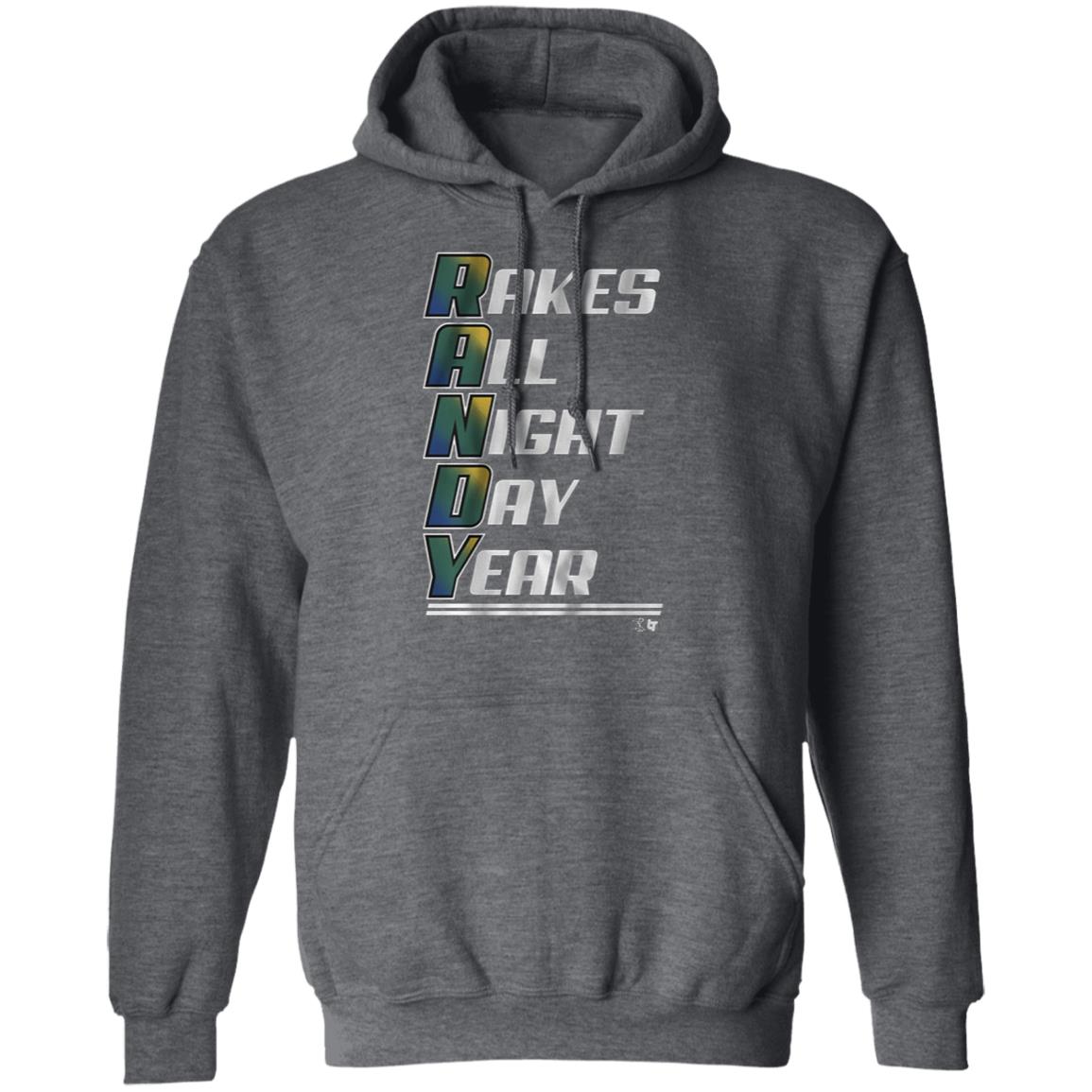 Randy Arozarena rakes all night day year t shirt hoodie sweatshirt - Teechipus