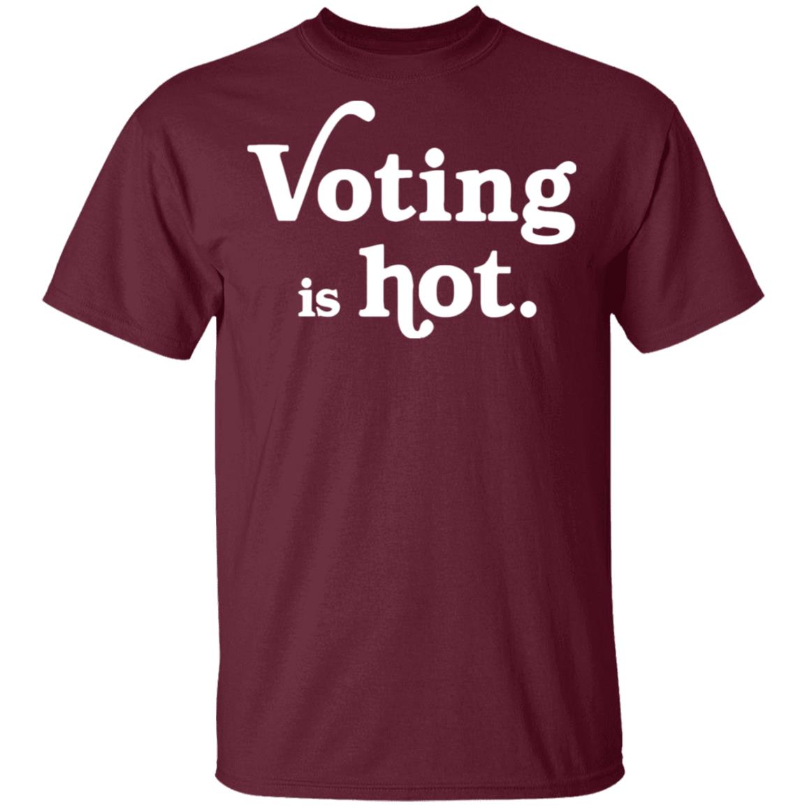 voting is hot t shirt hoodie sweatshirt - Teechipus