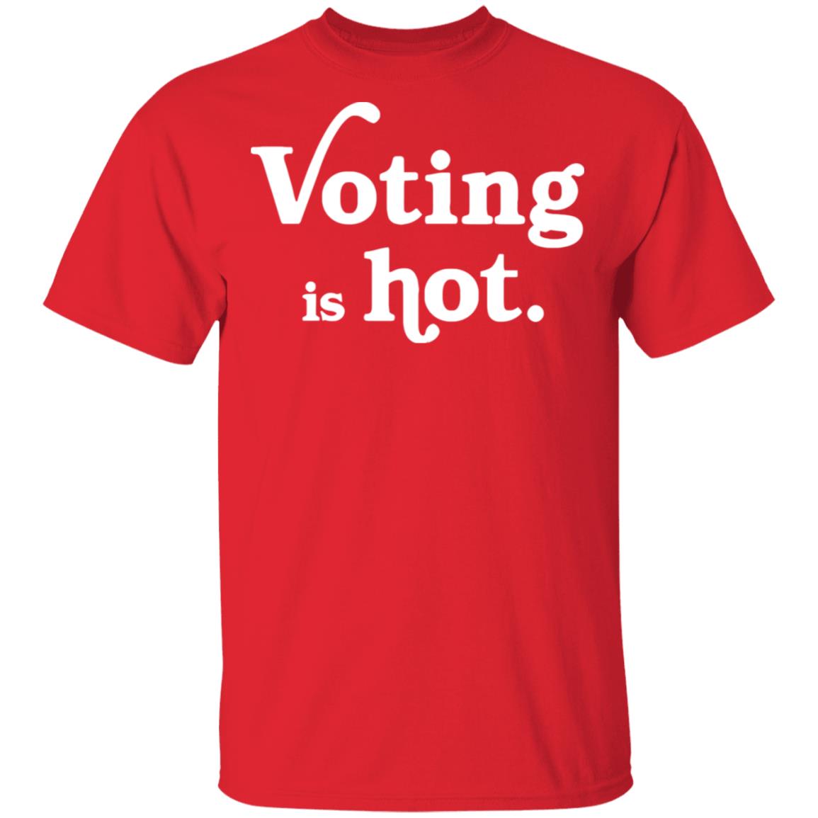 voting is hot t shirt hoodie sweatshirt - Teechipus
