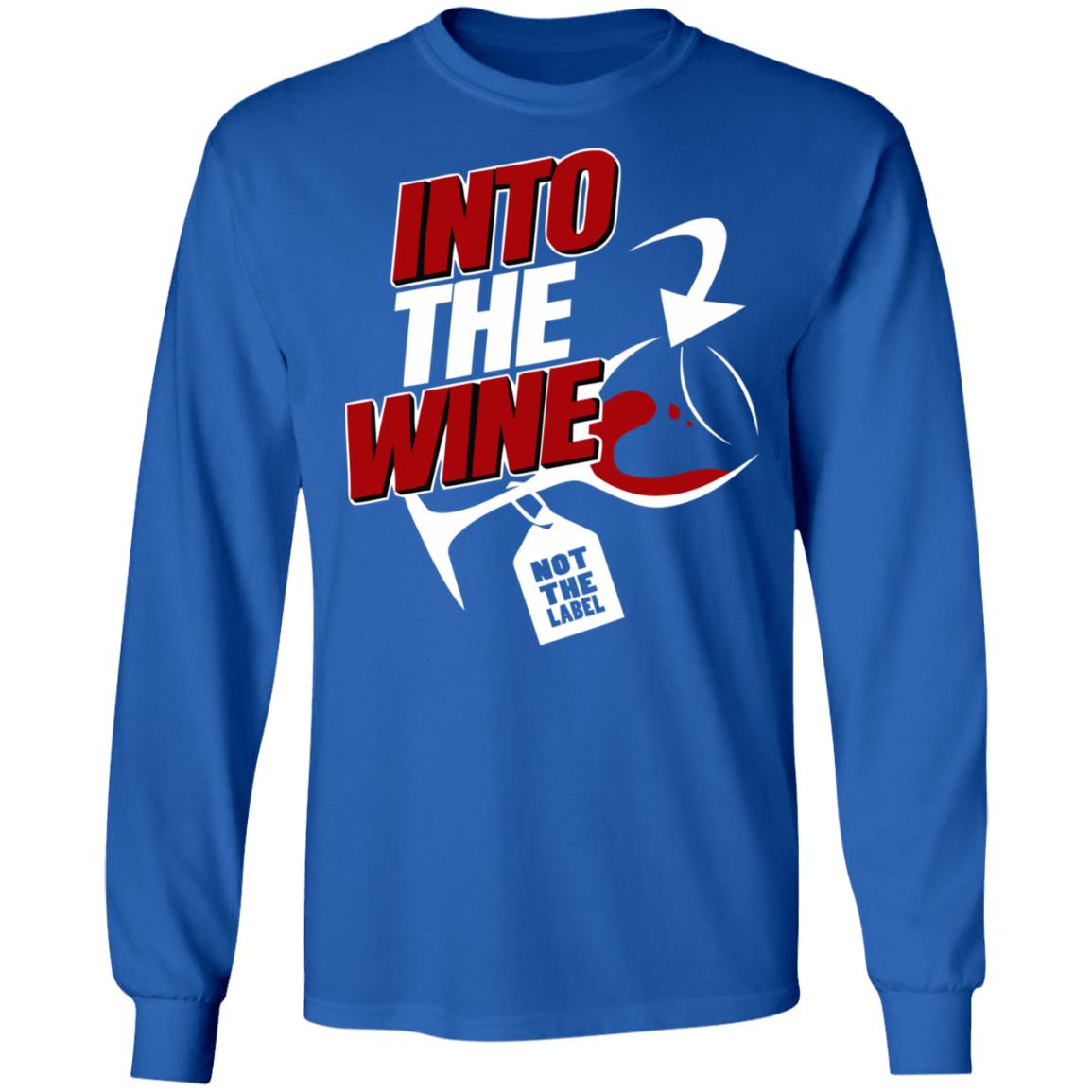 into the wine not the label shirt blue hoodie - Teechipus