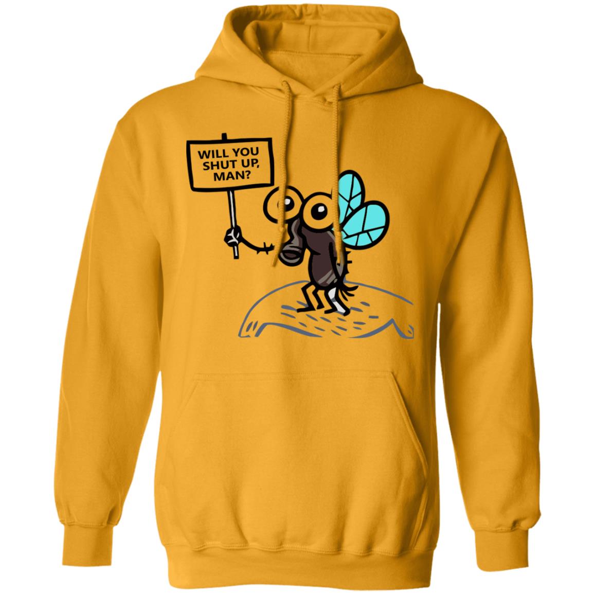 will you shut up man shirt white hoodie - Teechipus