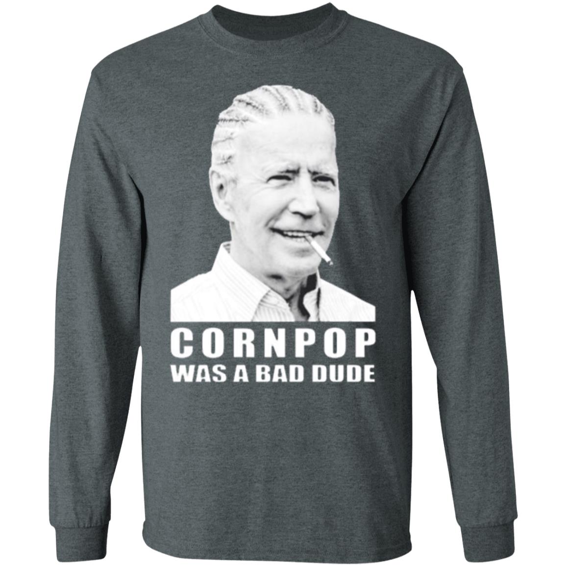 Joe Biden cornpop was a bad dude smoking shirt black hoodie - Teechipus