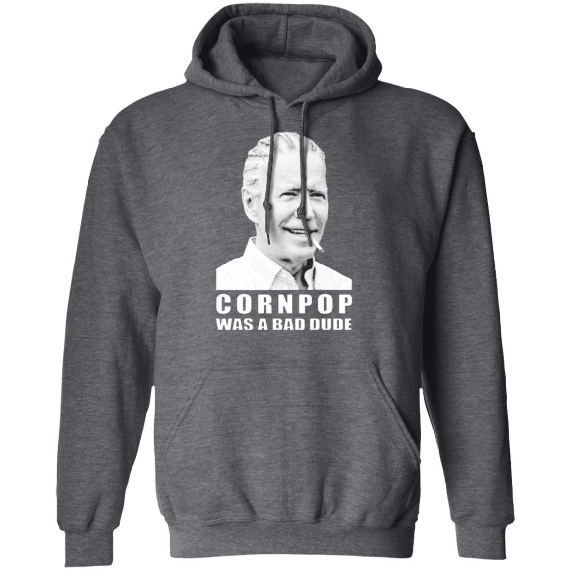 Joe Biden cornpop was a bad dude smoking shirt black hoodie - Teechipus