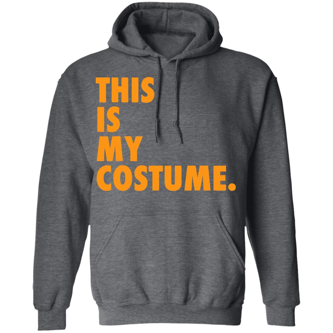 this is my costume shirt hoodie sweatshirt - Teechipus