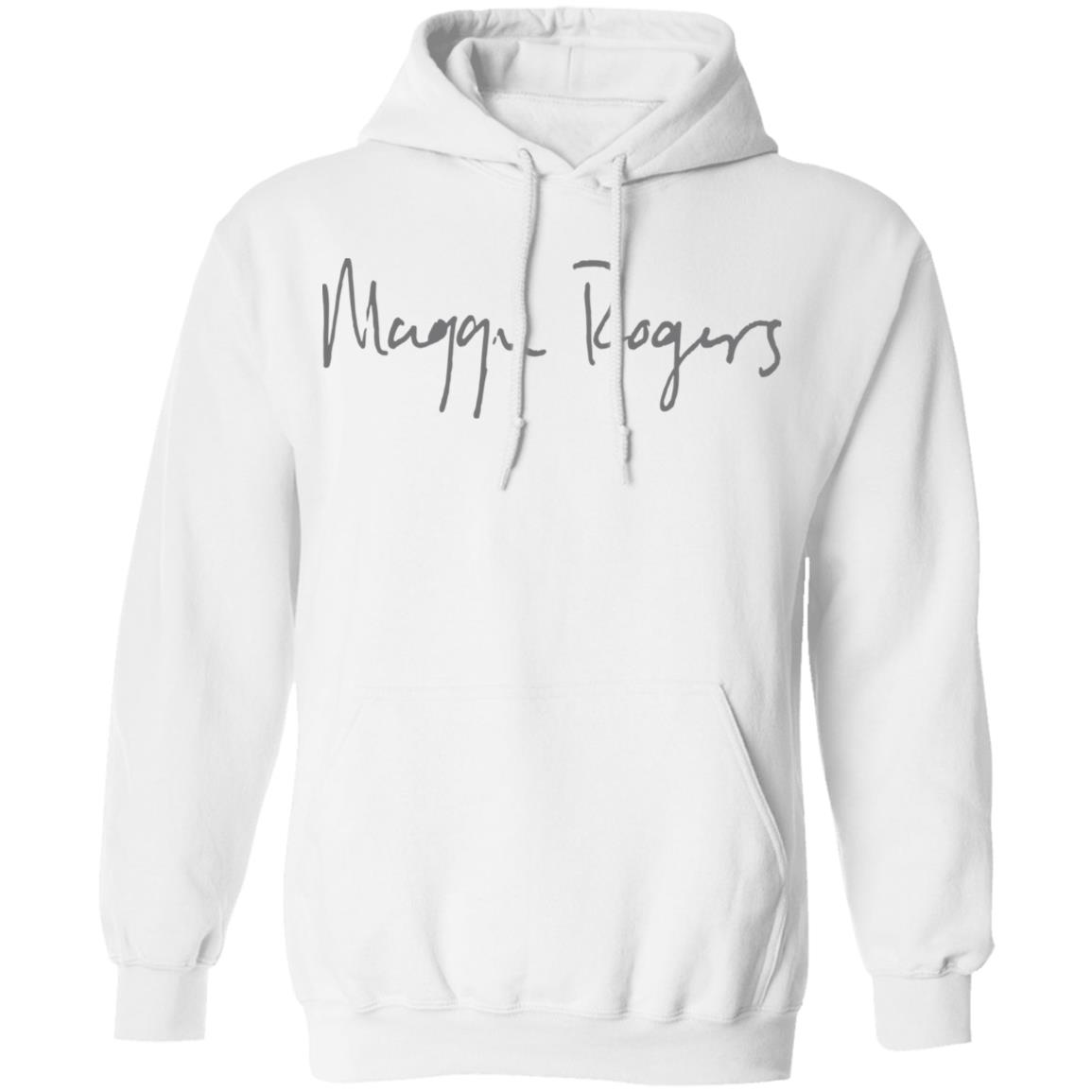 maggie rogers merch t shirt white hoodie sweatshirt - Teechipus