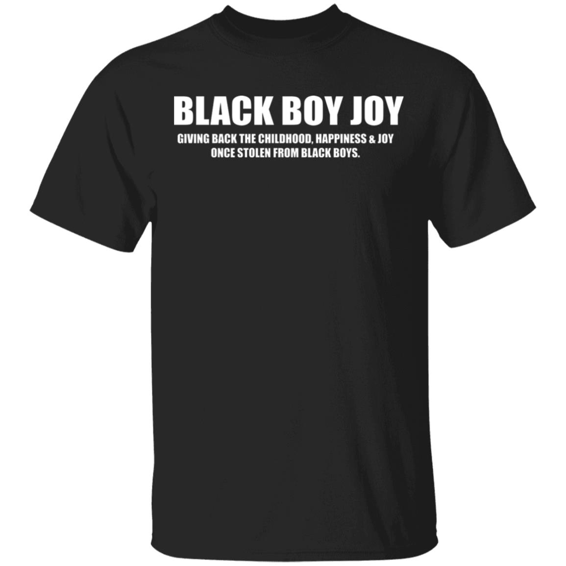 Black Boy Joy Shirt black hoodie t shirt - Teechipus