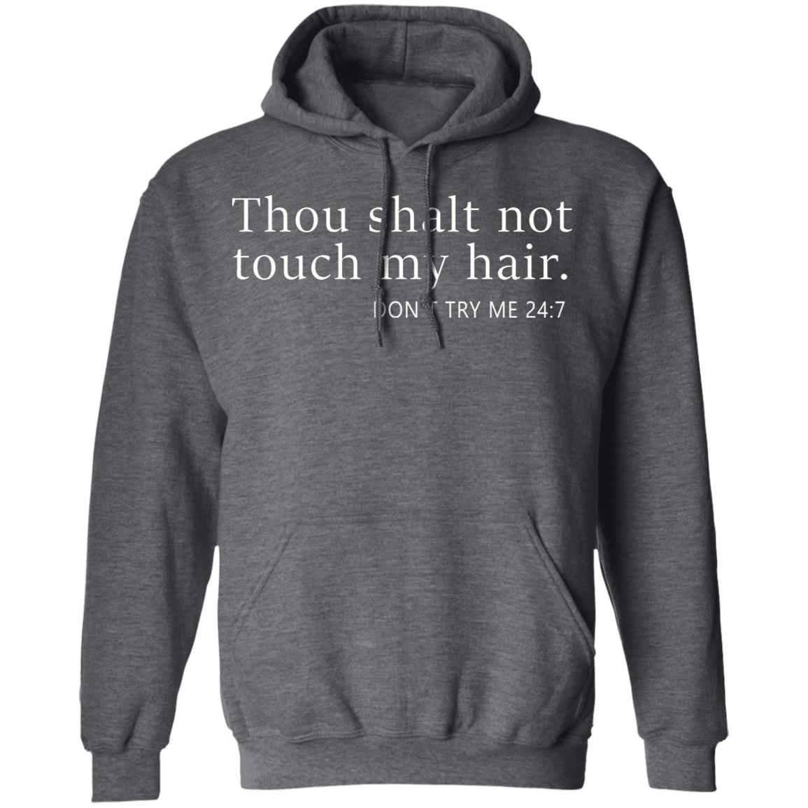 thou shalt not touch my hair shirt black hoodie - Teechipus