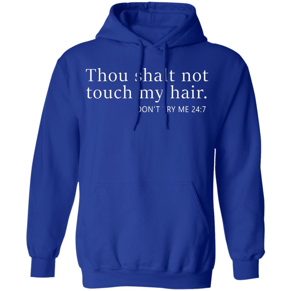 thou shalt not touch my hair shirt black hoodie - Teechipus
