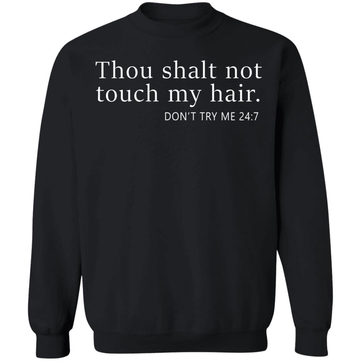 thou shalt not touch my hair shirt black hoodie - Teechipus