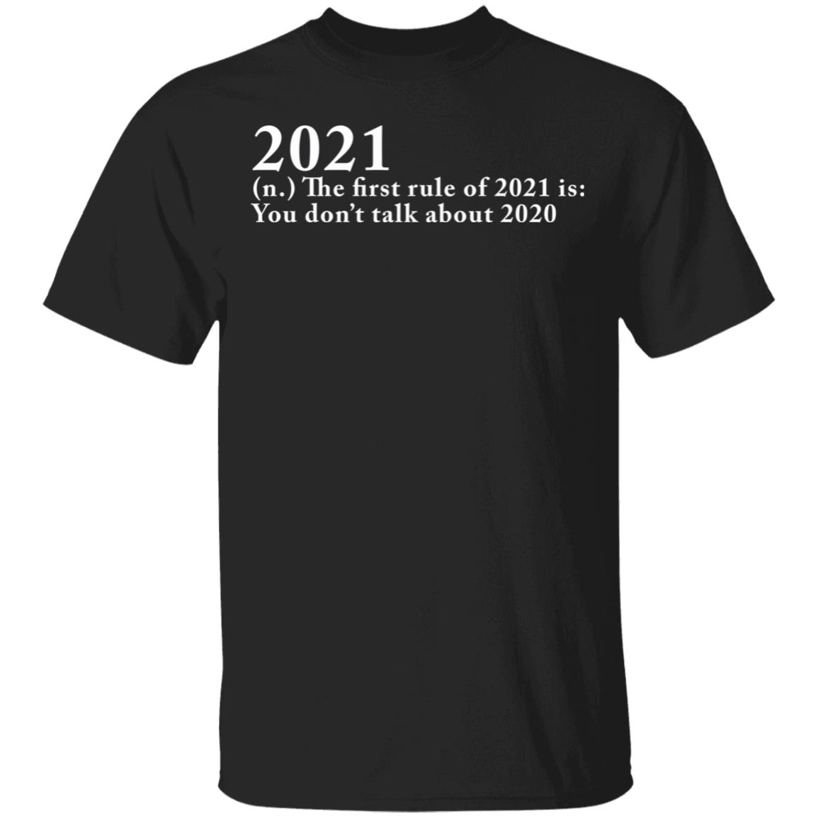 The First Rule Of 2021 shirt black hoodie - Teechipus
