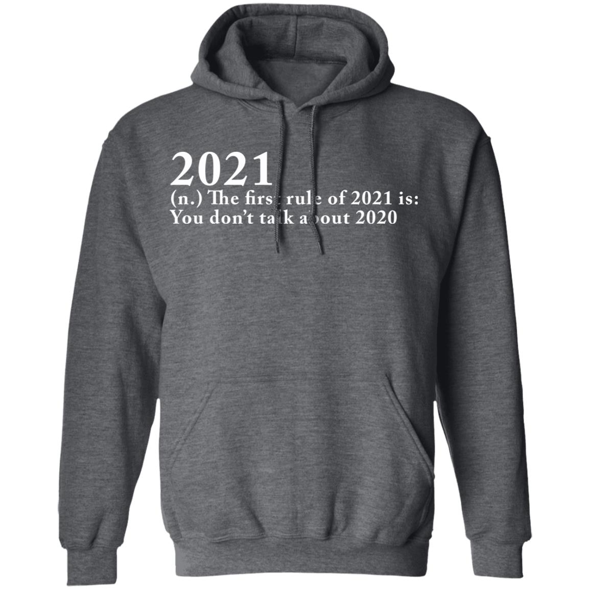 The First Rule Of 2021 shirt black hoodie - Teechipus