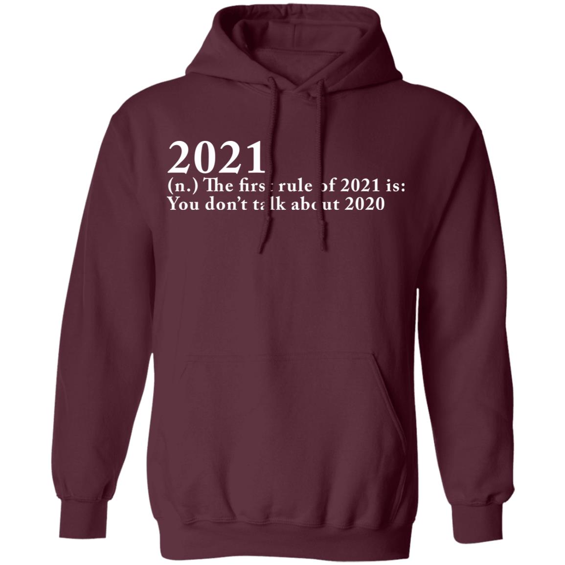 The First Rule Of 2021 shirt black hoodie - Teechipus