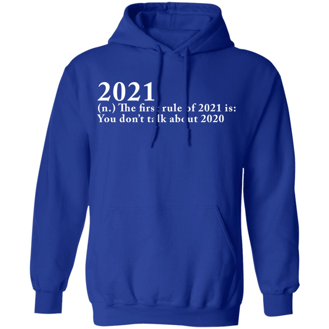 The First Rule Of 2021 shirt black hoodie - Teechipus