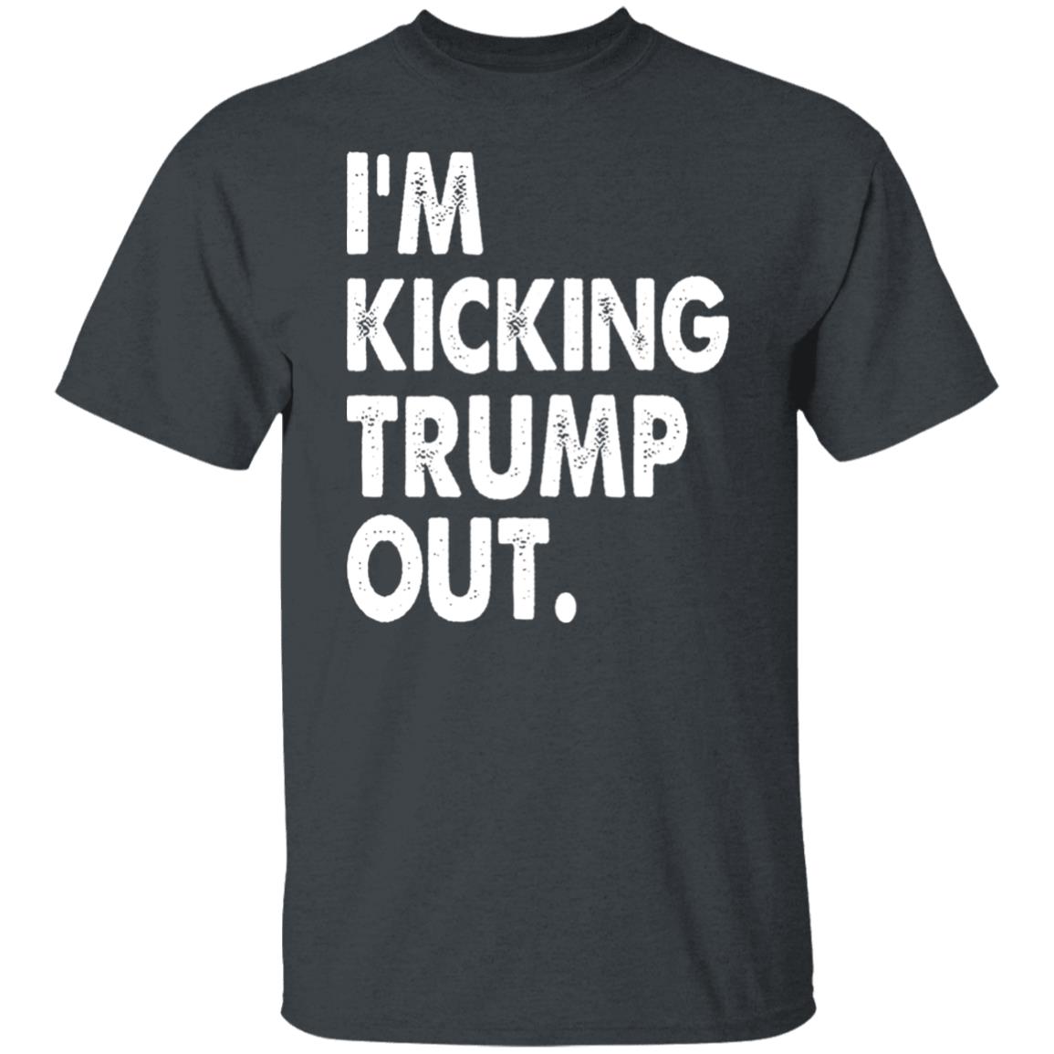 I'm Kicking Trump Out Shirt Black Hoodie sweatshirt - Teechipus