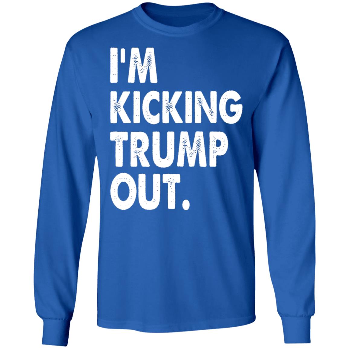 I'm Kicking Trump Out Shirt Black Hoodie sweatshirt - Teechipus