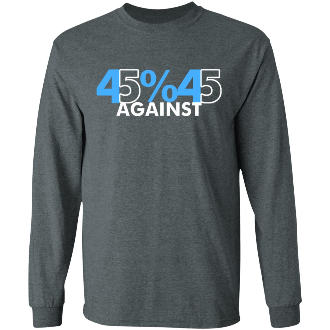 45% Against 45 Shirt black hoodie sweatshirt - Teechipus