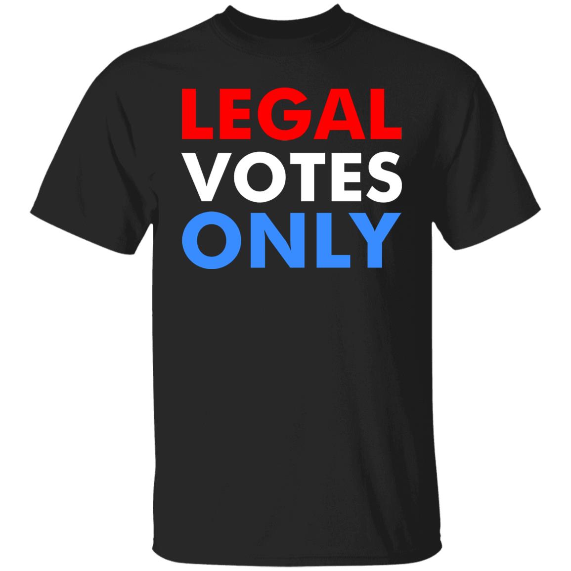 LEGAL VOTES ONLY SHIRT - Teechipus