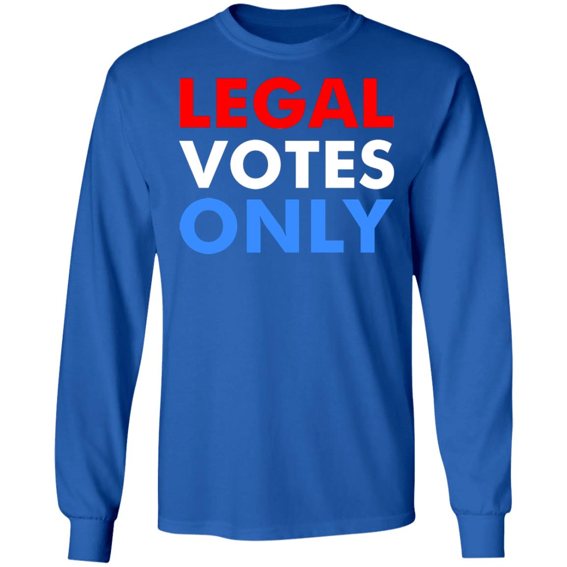 LEGAL VOTES ONLY SHIRT - Teechipus