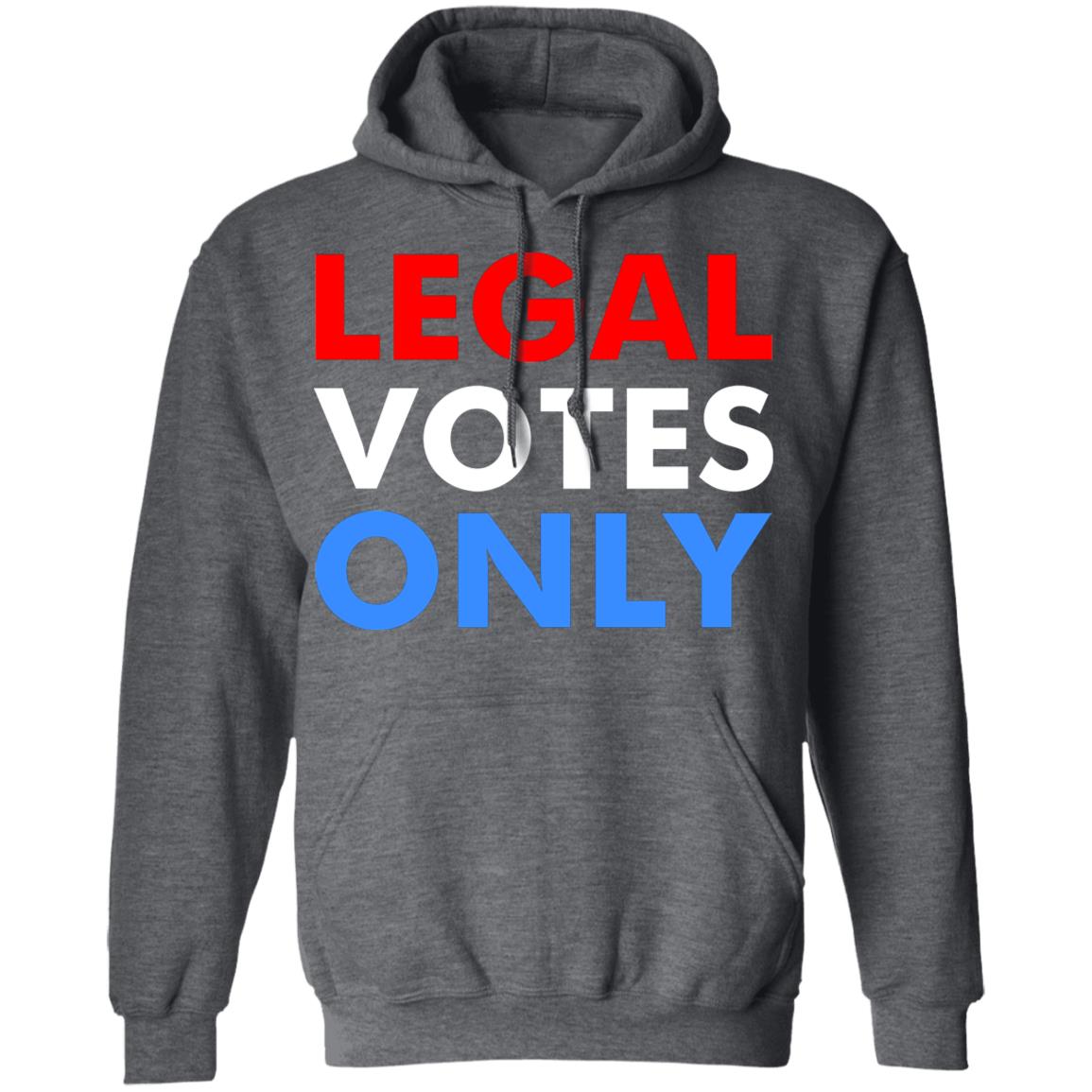 LEGAL VOTES ONLY SHIRT - Teechipus