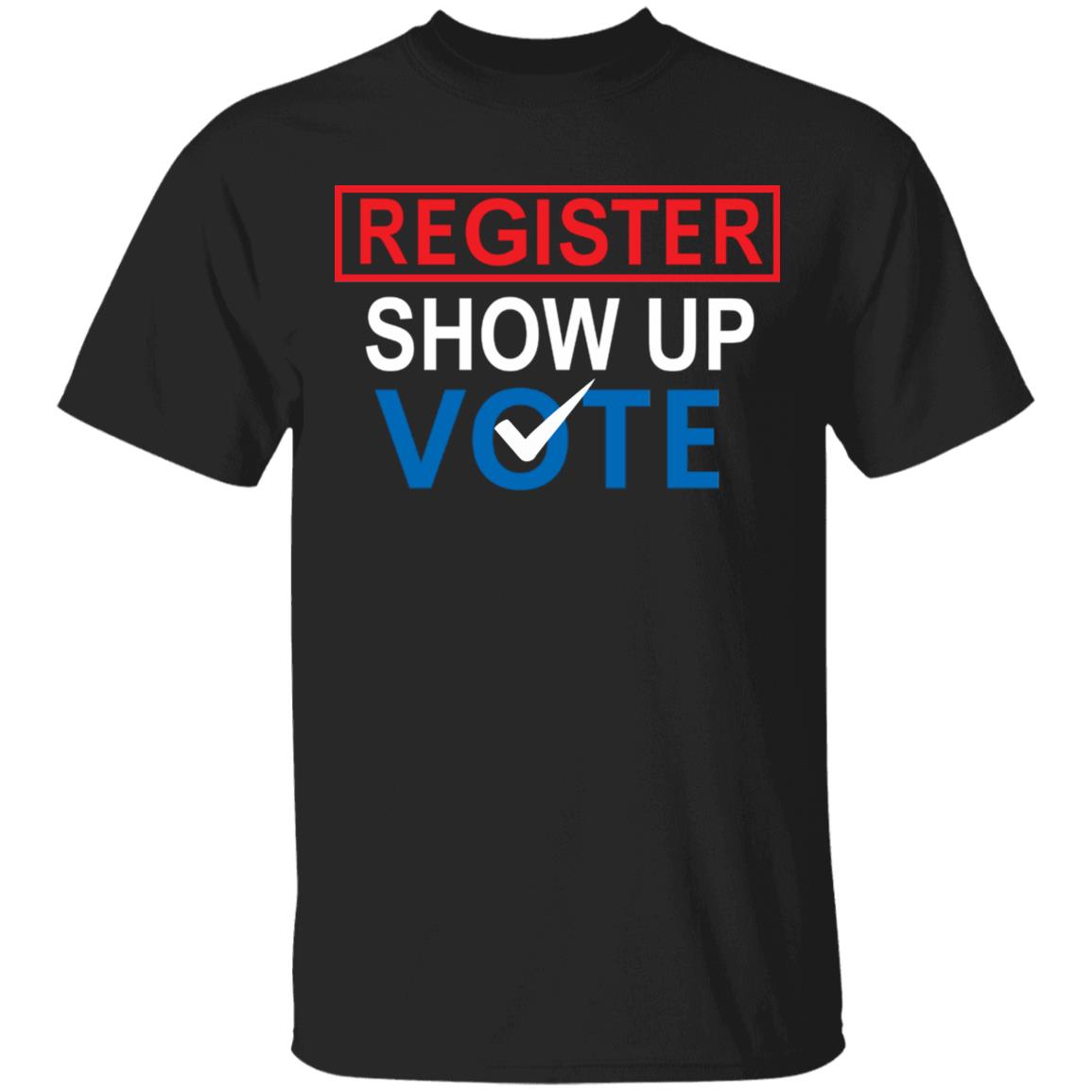 register show up vote shirt black hoodie sweatshirt - Teechipus