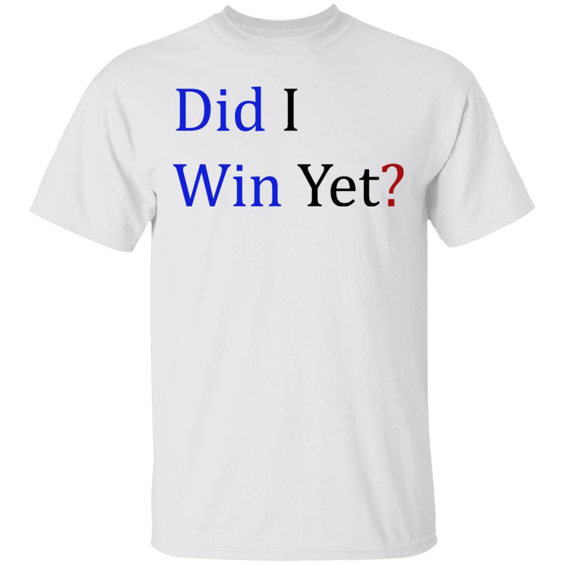 dit i win yet shirt white hoodie sweatshirt - Teechipus