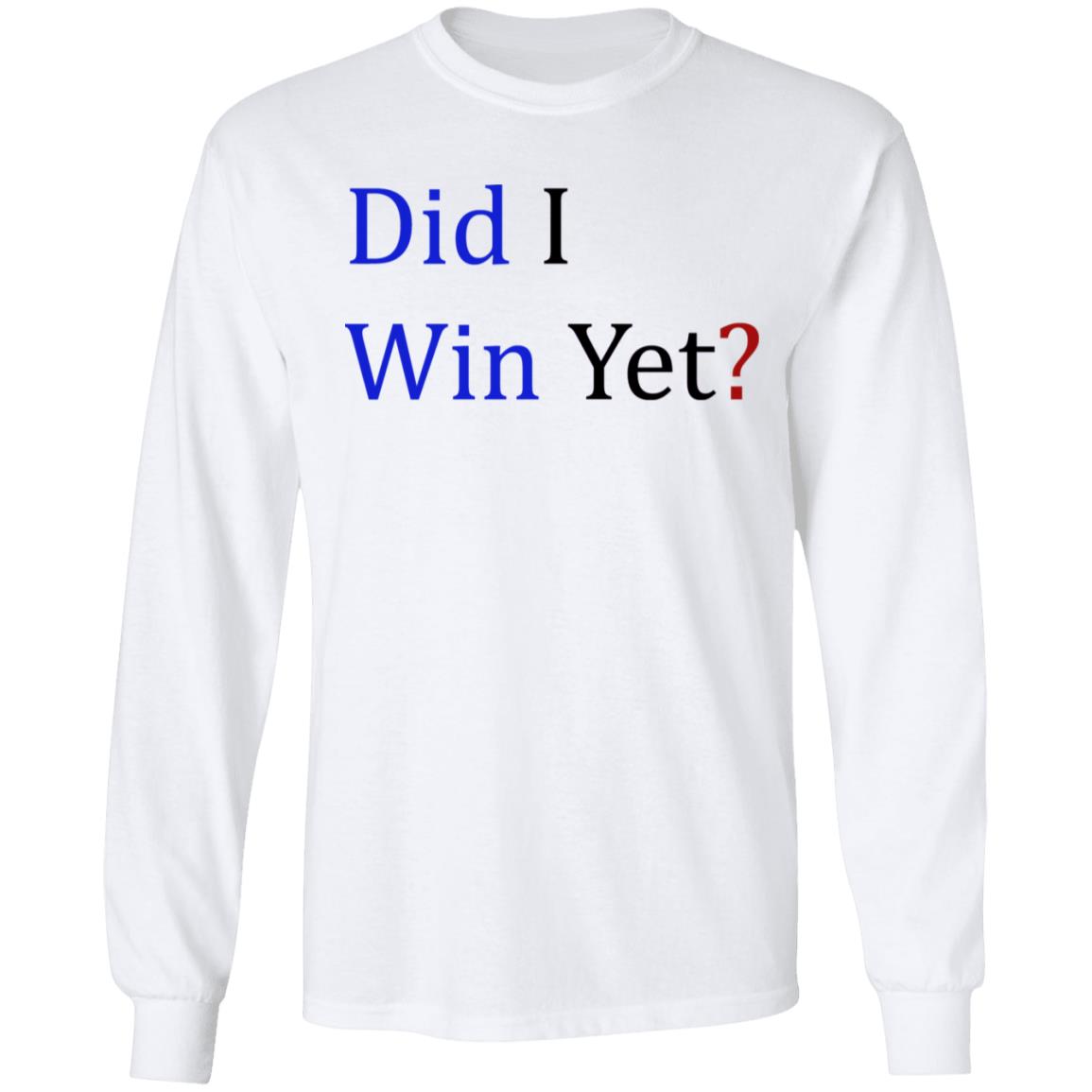 dit i win yet shirt white hoodie sweatshirt - Teechipus