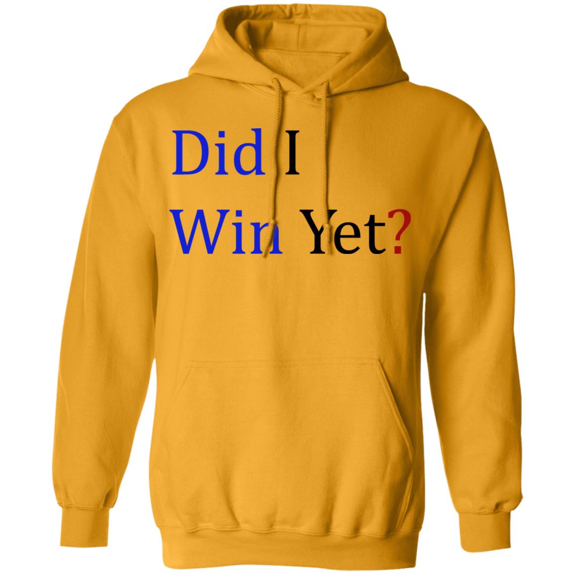 dit i win yet shirt white hoodie sweatshirt - Teechipus