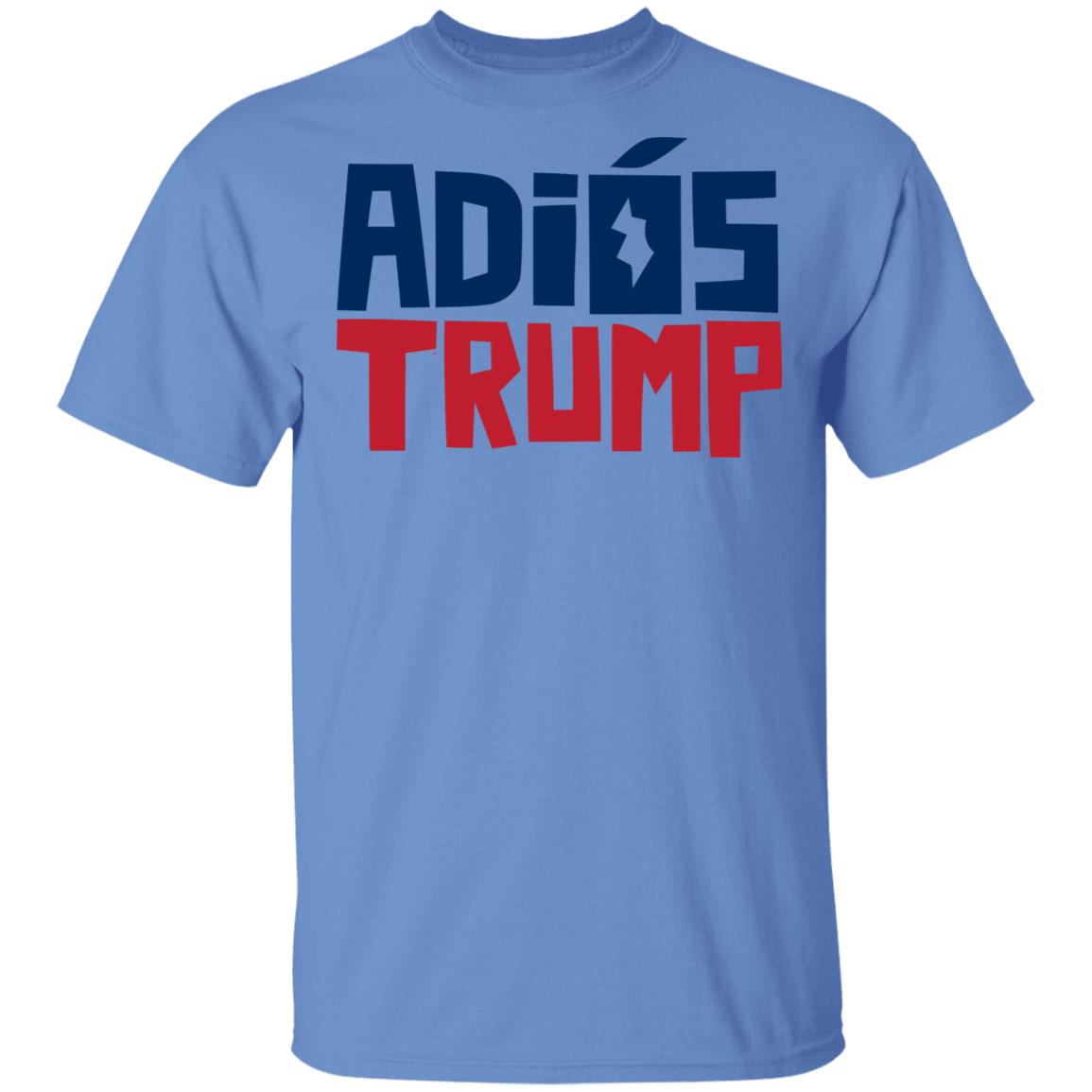 Say Adiós To Donald Trump With This Shirt - Teechipus