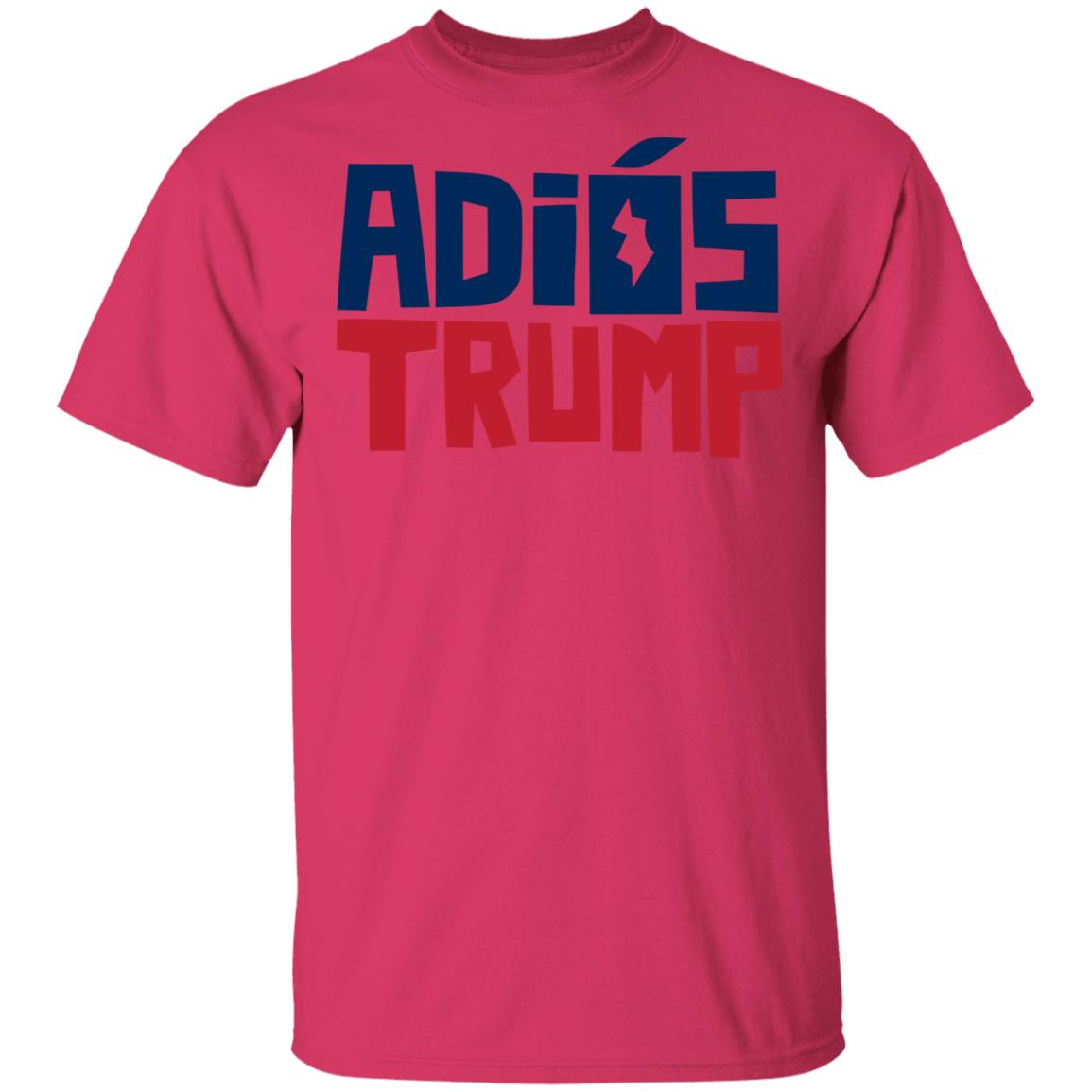 Say Adiós To Donald Trump With This Shirt - Teechipus
