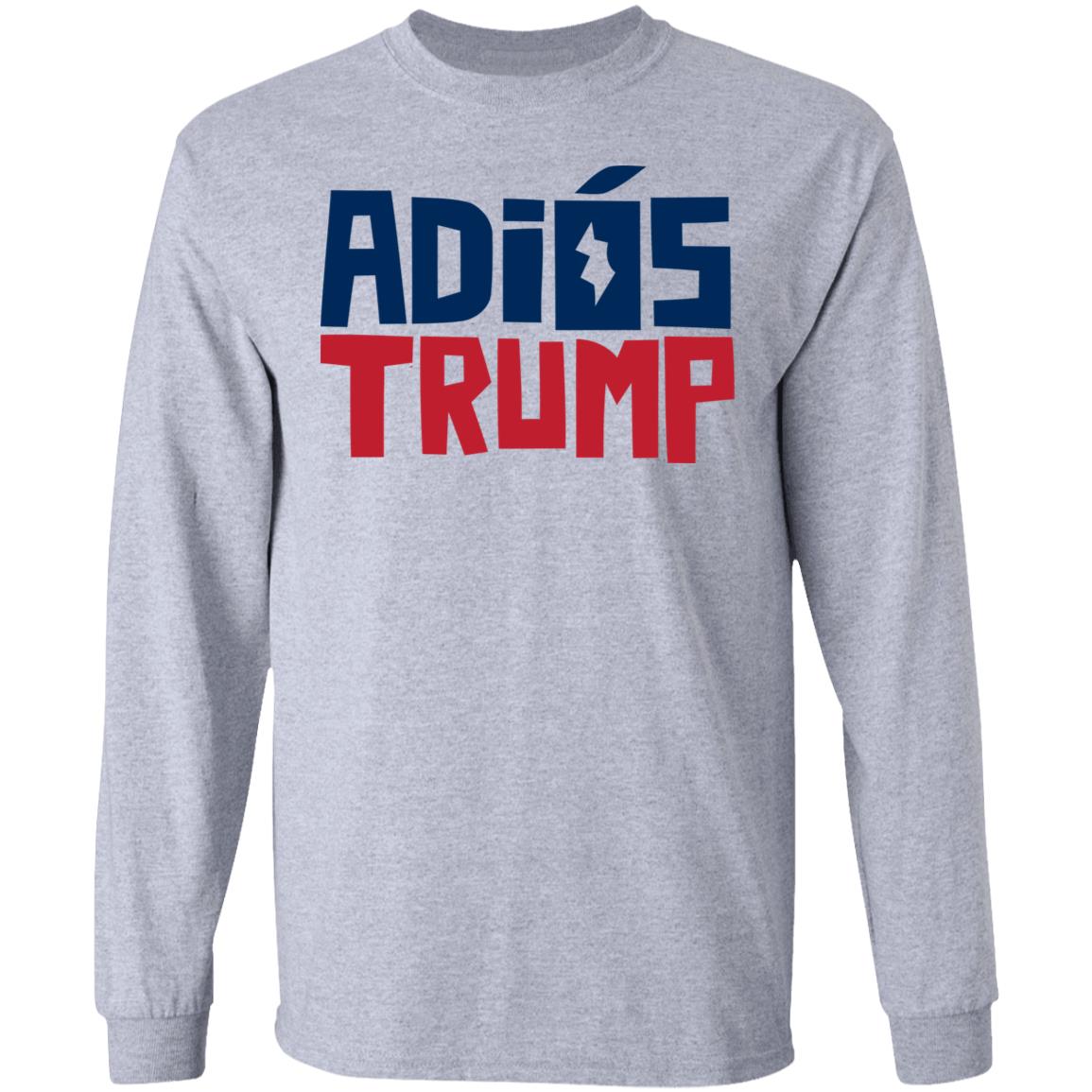 Say Adiós To Donald Trump With This Shirt - Teechipus
