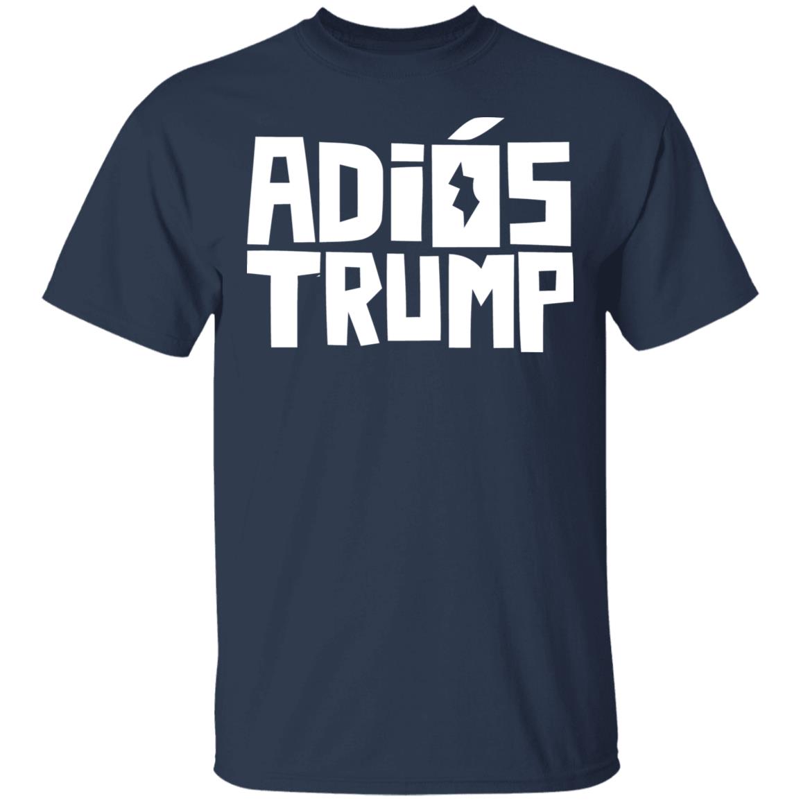 People First Adiós Trump T Shirt - Teechipus