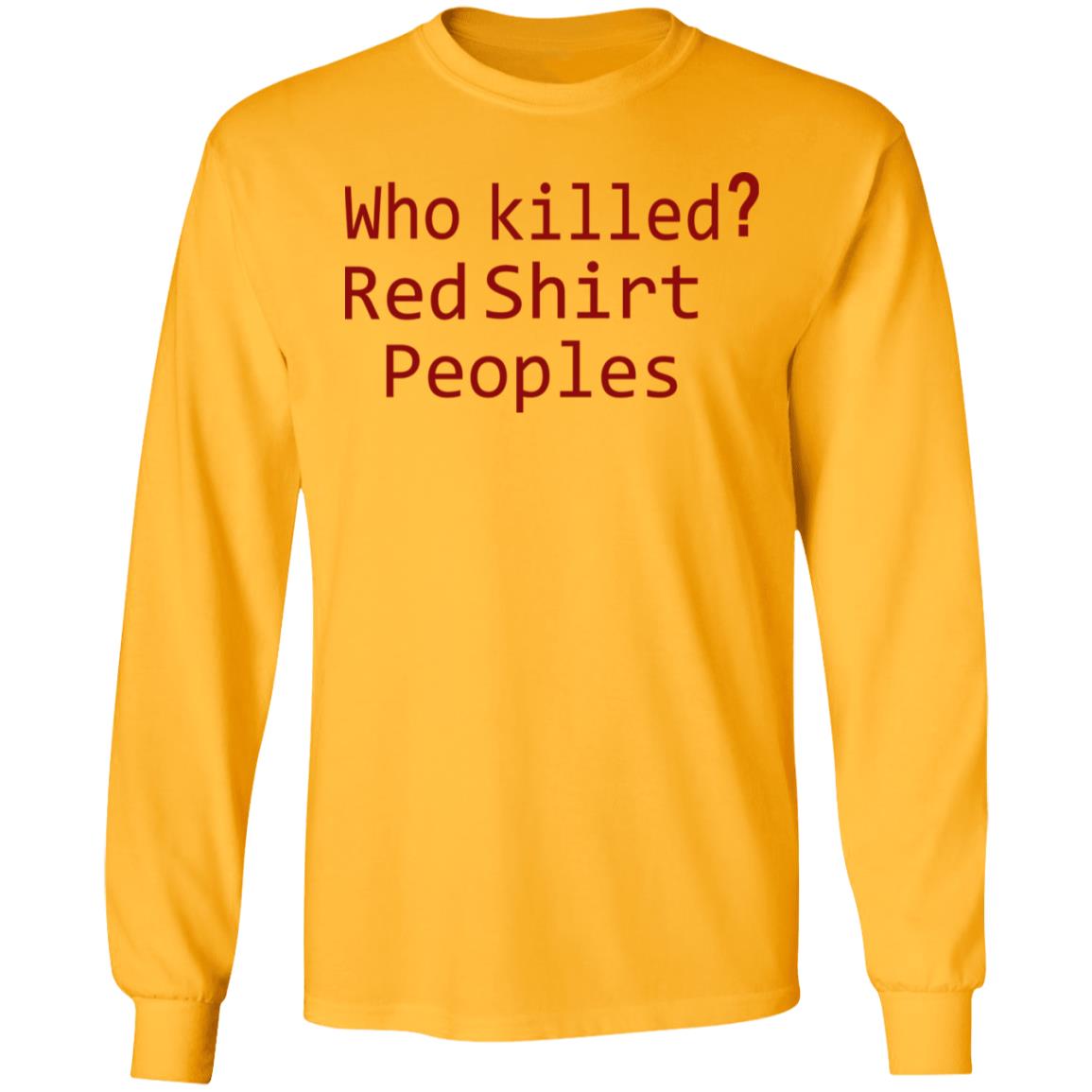 Who Killed Red Shirt Peoples 2020 T Shirt - Teechipus
