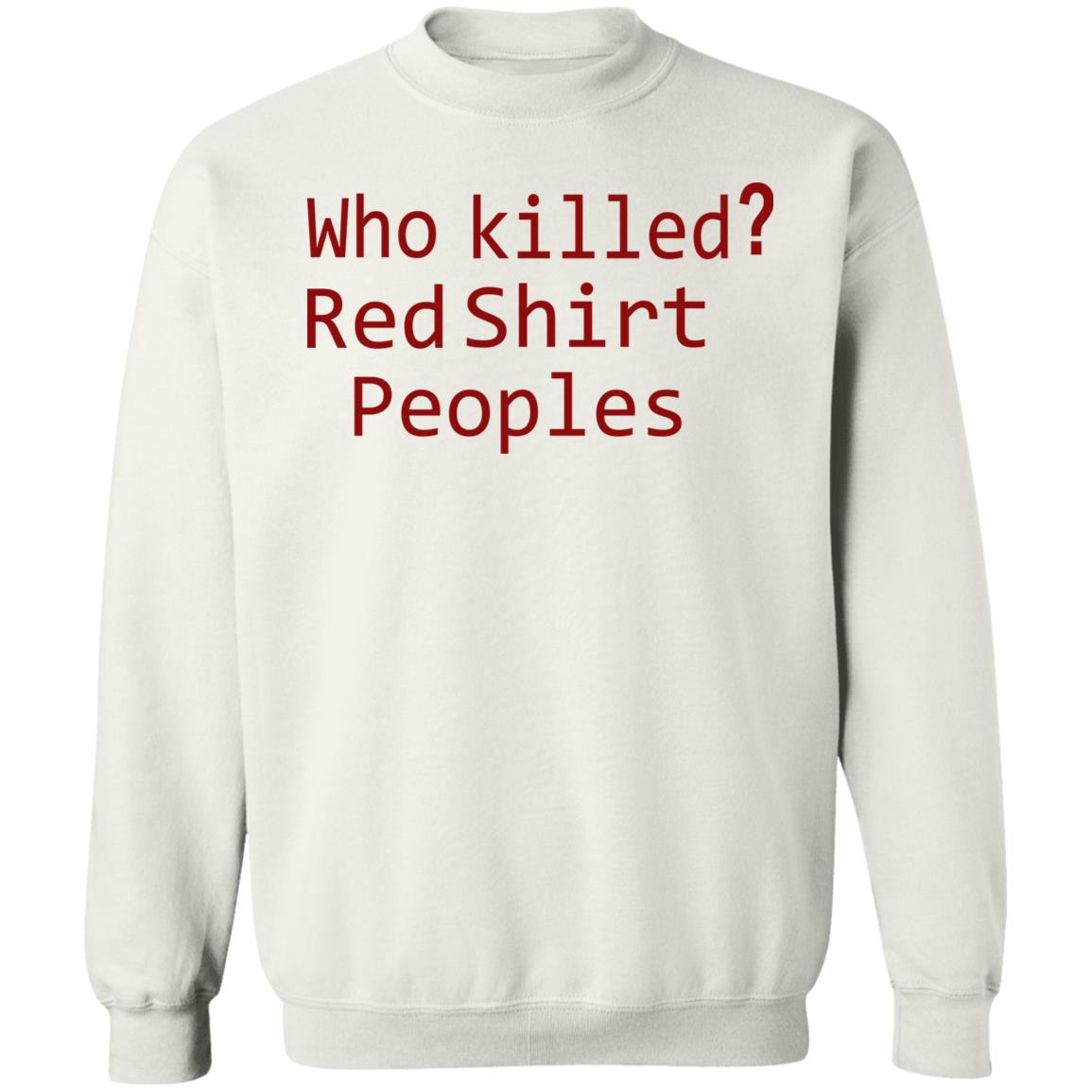 Who Killed Red Shirt Peoples 2020 T Shirt - Teechipus
