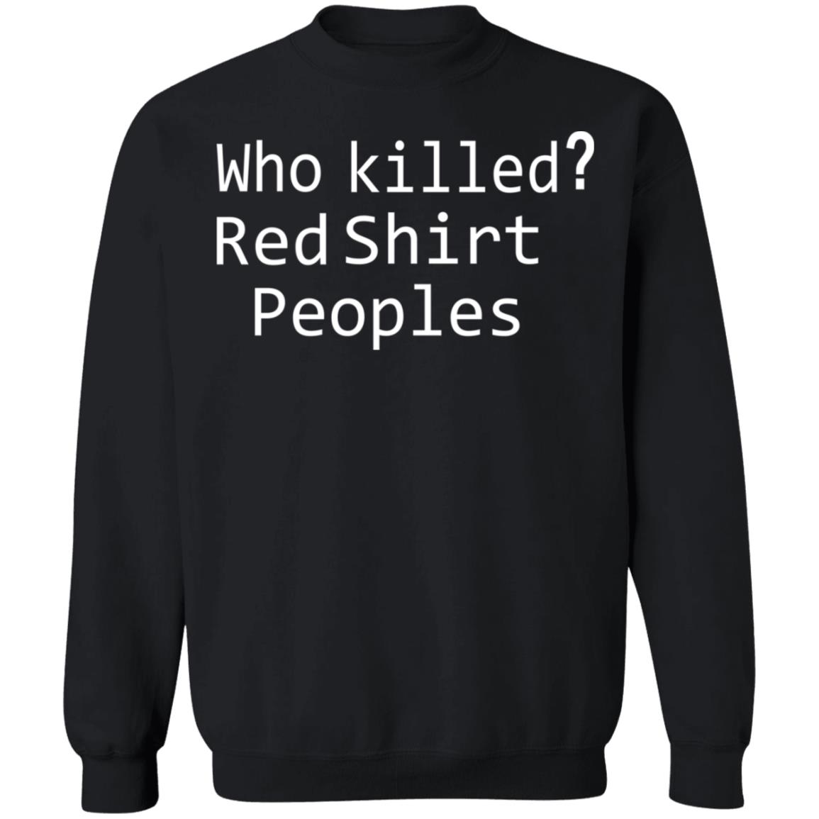 who killed red shirt peoples shirt - Teechipus