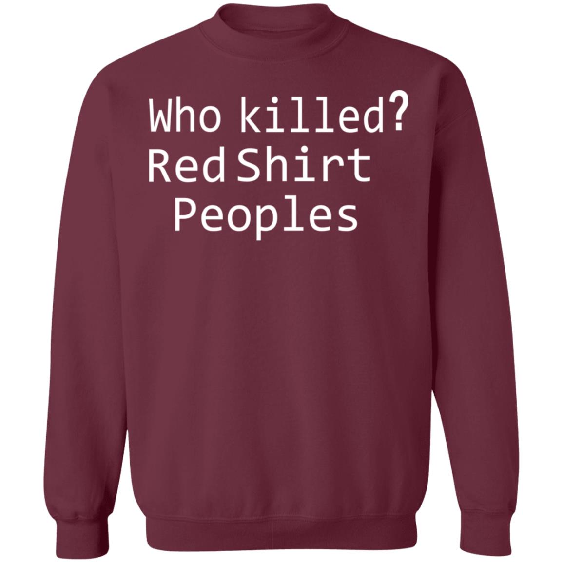 who killed red shirt peoples shirt - Teechipus