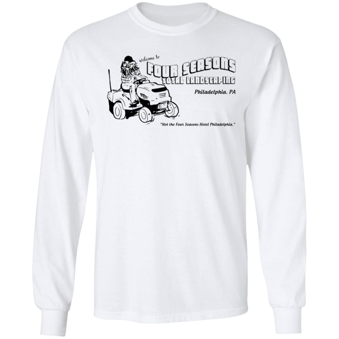 Four Seasons Total Landscaping Shirt - Teechipus