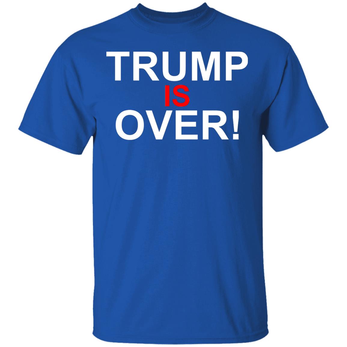 Trump Is Over T-Shirt Black Hoodie Shirt - Teechipus