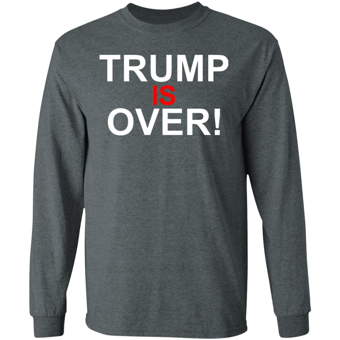 Trump Is Over T-Shirt Black Hoodie Shirt - Teechipus